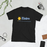 Can't Do Better Than Ziare Unisex T-Shirt