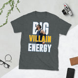 Big Villain Energy Unisex T-Shirt