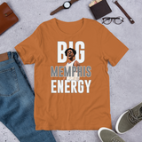 Big Memphis Energy Unisex T-Shirt
