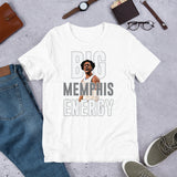 Big Memphis Energy Unisex T-Shirt